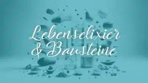 EF-Phase 2 - Lebenselixier & Bausteine Ernährungsfundament Lebenselixier und Bausteine