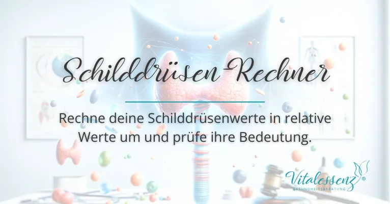 Schilddrüsenwerte berechnen und interpretieren